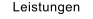 Leistungen